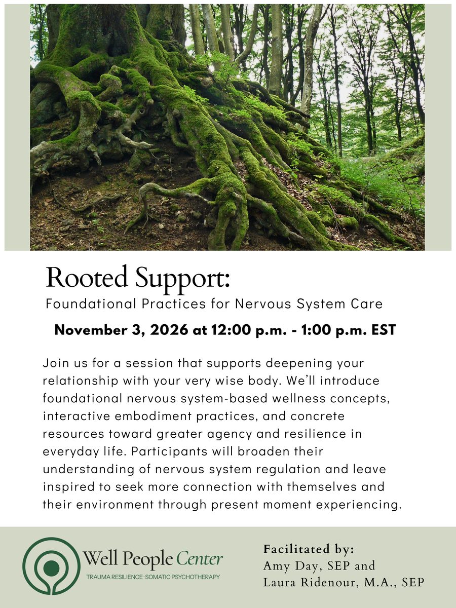 Rooted Support: Foundational Practices for Nervous System Care, November 3, 2026, facilitated by Amy Day and Laura Ridenour